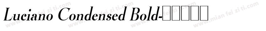 Luciano Condensed Bold字体转换